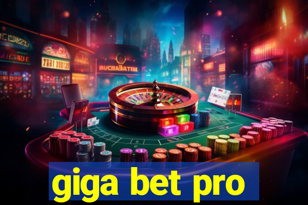 giga bet pro